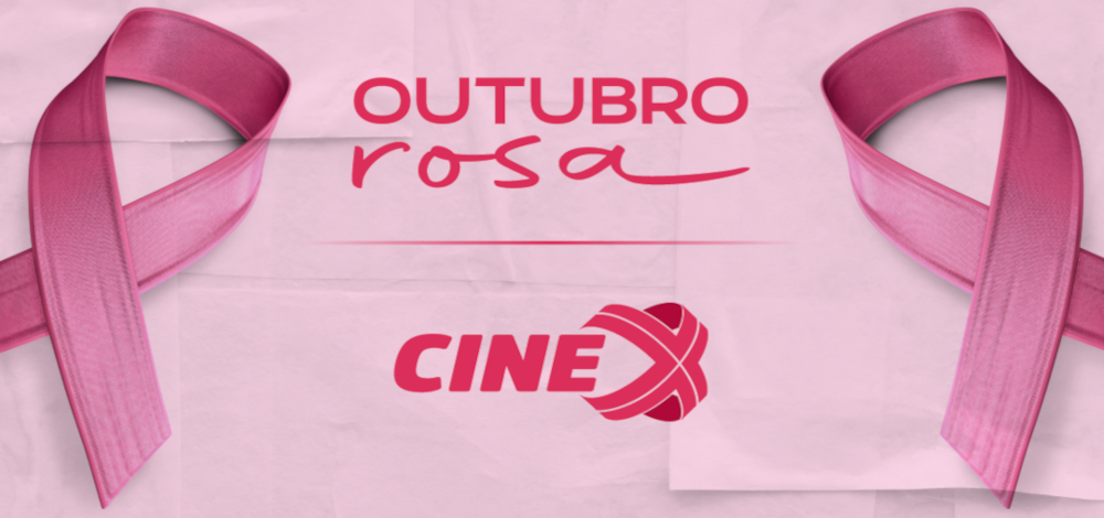 Imagem ilustrativa da matéria: Outubro Rosa: CineX adere campanha e promove ação para conscientização e prevenção do câncer de mama